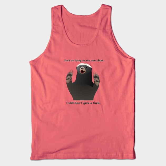 Honey badger still don't give a fuck Tank Top by MadmanDesigns